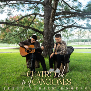 Jesús Adrián Romero的專輯Cuatro De Mil Canciones (En Vivo)