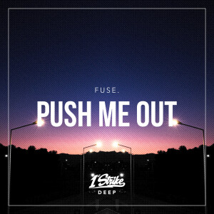 Listen to Push Me Out (Extended Mix) song with lyrics from fuse.