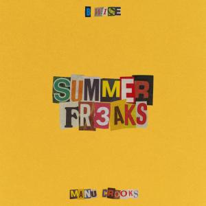อัลบัม Summer Fr3aks (Explicit) ศิลปิน Manu Crooks