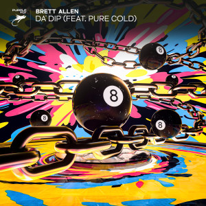 ดาวน์โหลดและฟังเพลง Da' Dip (Extended Mix) พร้อมเนื้อเพลงจาก Brett Allen