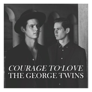 The George Twins的专辑Courage to Love