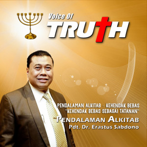 收听Pdt. Dr. Erastus Sabdono的Pendalaman Alkitab - Kehendak Bebas "Kehendak Bebas Sebagai Tatanan"歌词歌曲
