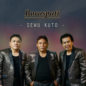 收聽Boraspati的Sewu Kuto歌詞歌曲