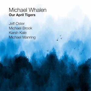 Michael Brook的專輯Our April Tigers