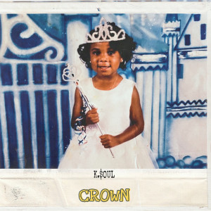 Listen to Crown song with lyrics from K.$OUL