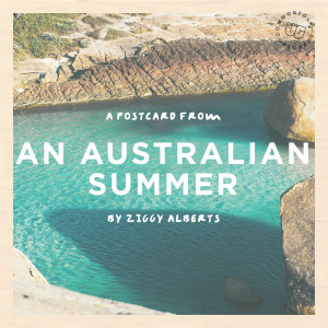 A postcard from an Australian summer (Live) dari Ziggy Alberts