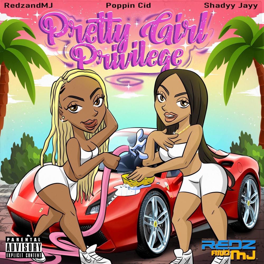 Pretty Girl Privilege (feat. Poppin' Cid X Shadyyjayy) (Radio Edit) (Explicit)