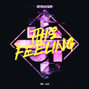 收聽Strixter的This Feeling歌詞歌曲