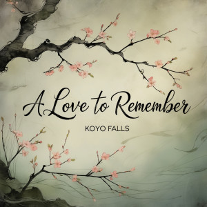 Koyo Falls的專輯A Love to Remember