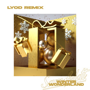 收聽Sam Feldt的Winter Wonderland (LYOD Remix)歌詞歌曲