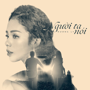 ดาวน์โหลดและฟังเพลง Nguoi Ta Noi พร้อมเนื้อเพลงจาก Huong Ly