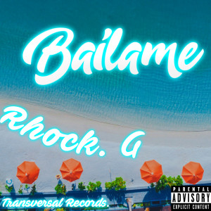 ดาวน์โหลดและฟังเพลง Báilame พร้อมเนื้อเพลงจาก Rhock G