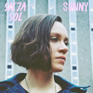 ดาวน์โหลดและฟังเพลง Sunny พร้อมเนื้อเพลงจาก Silja Sol