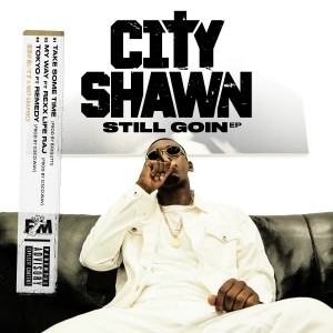 City Shawn的专辑Still Goin - EP (Explicit)