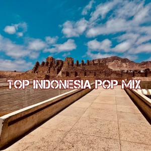 收聽Dj Viral Indonesia的Top Indonesia Pop Mix歌詞歌曲