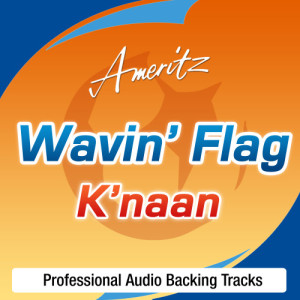 收聽Karaoke - Ameritz的Wavin’ Flag (In The Style Of K’naan)歌詞歌曲
