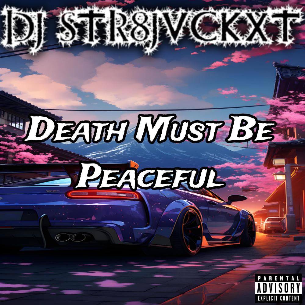Death Must Be Peaceful (Explicit)