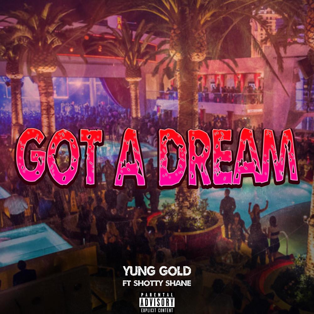 GOT A DREAM (feat. Shotty Shane) (Explicit)