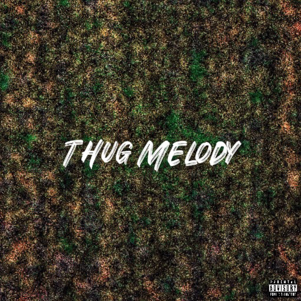 Thug Melody (Explicit)