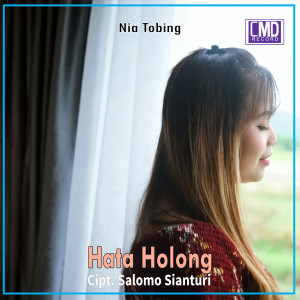 Dengarkan Hata Holong lagu dari Nia Tobing dengan lirik