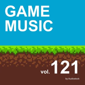 日本羣星的專輯GAME MUSIC, Vol. 121 -Instrumental BGM- by Audiostock
