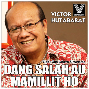 Album Dang Salah Au Mamillit Ho oleh Victor Hutabarat