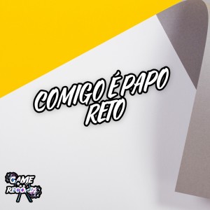 ดาวน์โหลดและฟังเพลง Comigo É Papo Reto (Explicit) พร้อมเนื้อเพลงจาก DJ Feeh 011