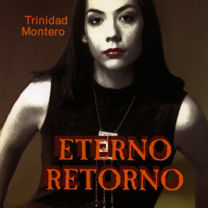 ดาวน์โหลดและฟังเพลง Eterno Retorno พร้อมเนื้อเพลงจาก Trinidad Montero