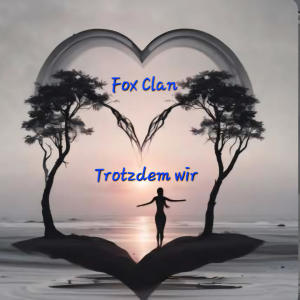 Fox Clan的專輯Trotzdem wir