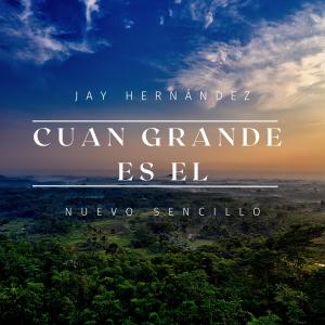 ดาวน์โหลดและฟังเพลง Cuan Grande Es El พร้อมเนื้อเพลงจาก Jay Hernández