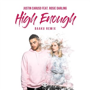 Justin Caruso的專輯High Enough (Baaku Remix)