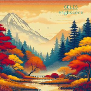 收聽Gelis的Highscore歌詞歌曲