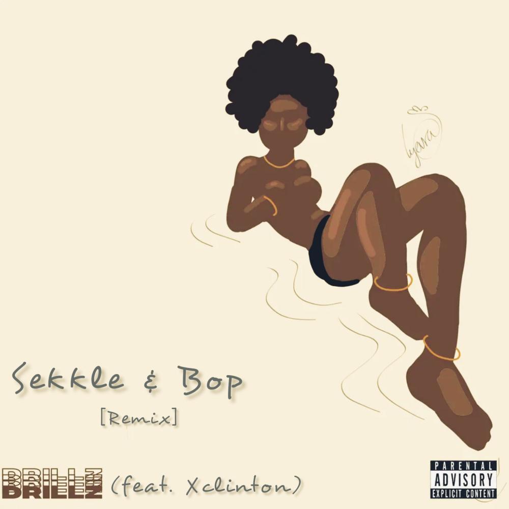 Sekkle & Bop (feat. Xclinton & HILABOI) (Remix|Explicit)