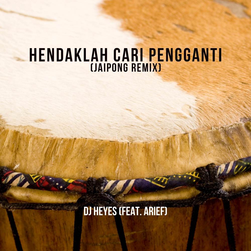 Hendaklah Cari Pengganti (Jaipong Remix)