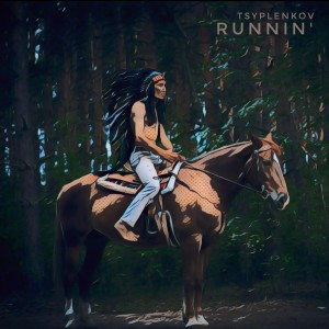 收聽Tsyplenkov的Runnin'歌詞歌曲