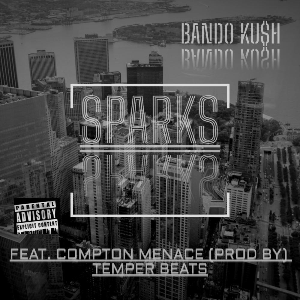 Sparks (feat. Compton Menace) (Explicit)