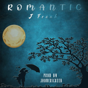 收聽J Frank的Romantic歌詞歌曲