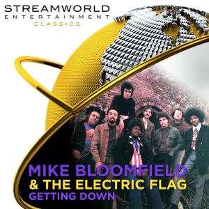 Album Mike Bloomfield & The Electric Flag Getting Down from Mike Bloomfield
