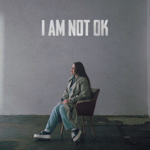 Album I AM NOT OK from KAZKA