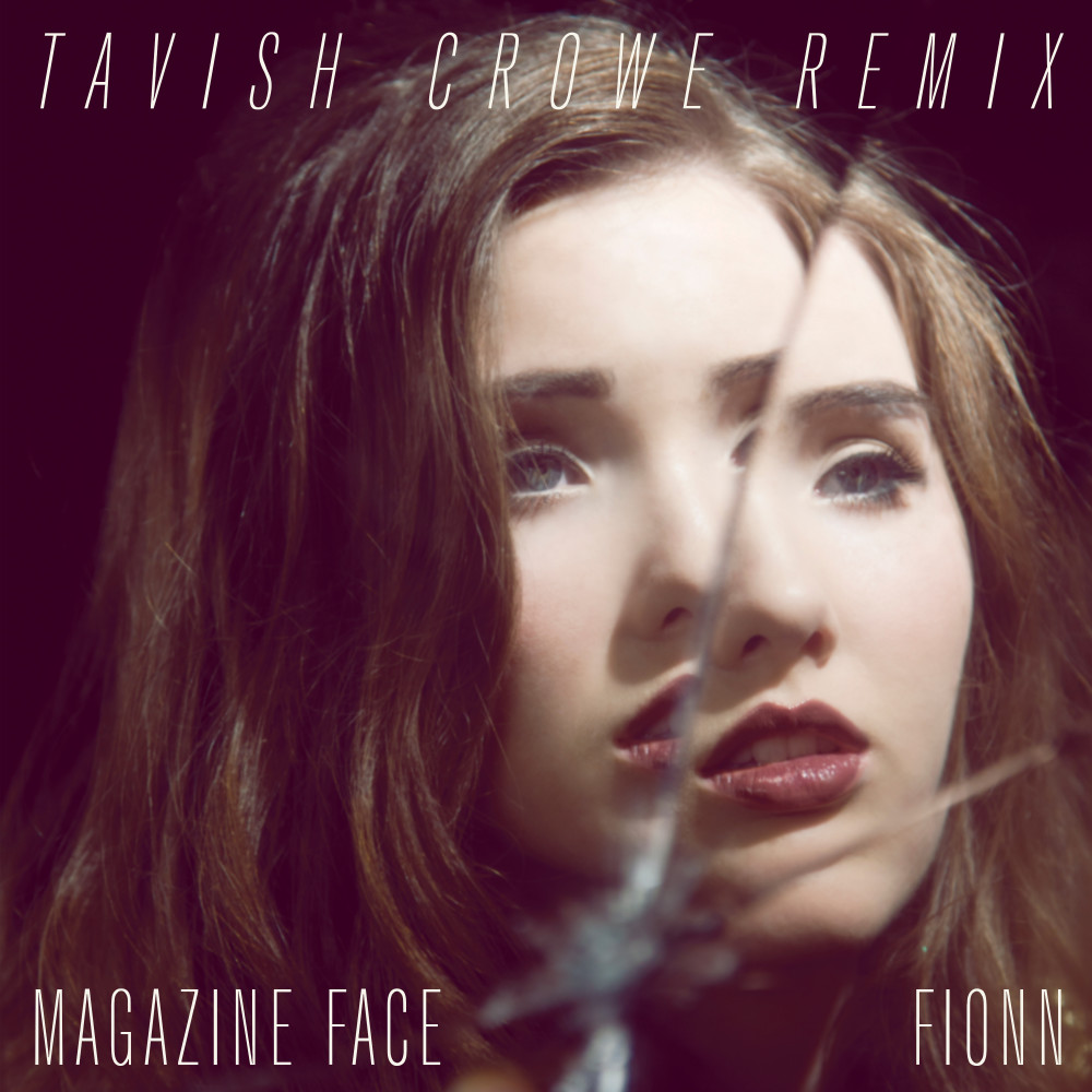 Magazine Face (Tavish Crowe Remix)