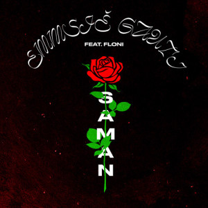 Listen to Saman (Explicit) song with lyrics from Emmsjé Gauti