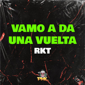 Dj Pirata的專輯Vamo A Da Una Vuelta RKT (Remix)