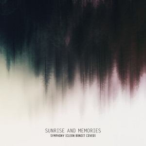 ดาวน์โหลดและฟังเพลง Symphony (Clean Bandit Cover) พร้อมเนื้อเพลงจาก Sunrise And Memories