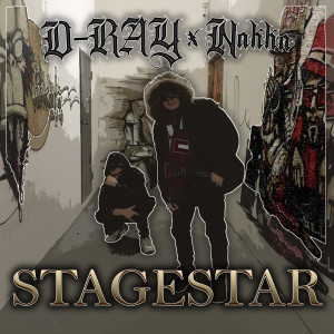 收聽D-Ray的Stagestar歌詞歌曲