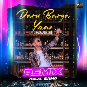 Jatin Sain的專輯Daru Barga Yaar (Remix)