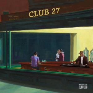 Album Club 27 (Explicit) oleh Tucano