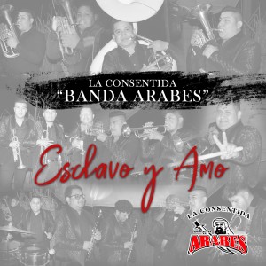 ดาวน์โหลดและฟังเพลง Esa Vez Lloré พร้อมเนื้อเพลงจาก La Consentida Banda Arabes