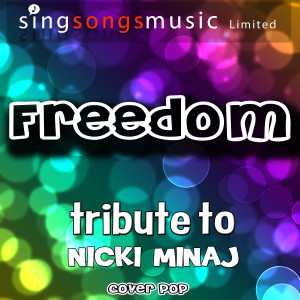 ดาวน์โหลดและฟังเพลง Freedom (Tribute to Nicki Minaj) (Explicit) พร้อมเนื้อเพลงจาก Cover Pop