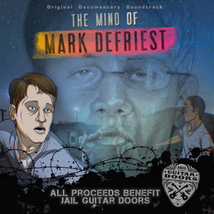 Wayne Kramer的專輯The Mind of Mark DeFriest (Original Documentary Soundtrack) [feat. Franc Foster, Juan Tillis]