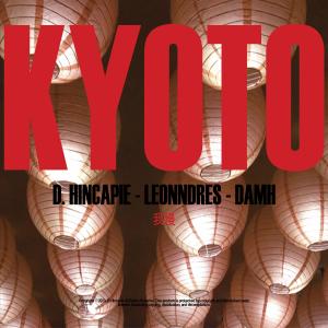 ดาวน์โหลดและฟังเพลง KYOTO (feat. Leonndres & D.A.M.H) (Explicit) พร้อมเนื้อเพลงจาก David Hincapie